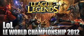 World Championship 2012 sur League Of Legends et pronostic