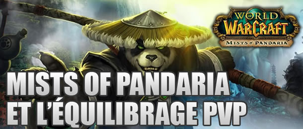 Mists of Pandaria et l’équilibrage PvP